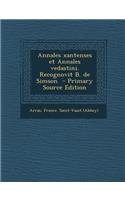 Annales Xantenses Et Annales Vedastini. Recognovit B. de Simson