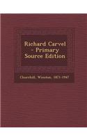 Richard Carvel - Primary Source Edition