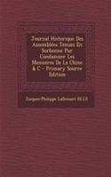 Journal Historique Des Assemblées Tenues En Sorbonne Pur Condamner Les Memoires De La Chine & C