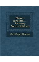 Steam-Turbines... - Primary Source Edition