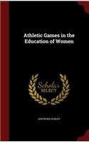 Athletic Games in the Education of Women