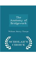 The Anatomy of Bridgework - Scholar's Choice Edition: (English)
