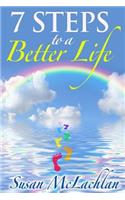 7 Steps to a Better Life: (English)