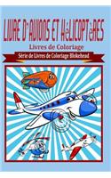 Livre d avions et helicopteres Livres de Coloriage