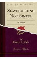 Slaveholding Not Sinful