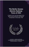 Berlin-Zossen Electric Railway Tests of 1903