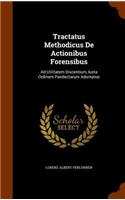 Tractatus Methodicus De Actionibus Forensibus
