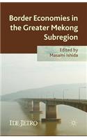 Border Economies in the Greater Mekong Sub-Region