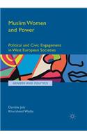 Muslim Women and Power: Political and Civic Engagement in West European Societies