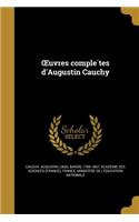 Uvres Comple Tes D'Augustin Cauchy