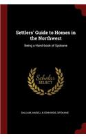Settlers' Guide to Homes in the Northwest
