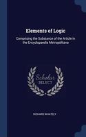 ELEMENTS OF LOGIC: COMPRISING THE SUBSTA