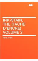 Ink-Stain, the (Tache D'Encre) Volume 2