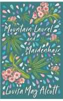 Mountain-Laurel and Maidenhair