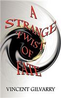 Strange Twist of Fate