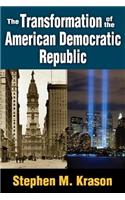 The Transformation of the American Democratic Republic