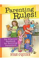 Parenting Rules!: The Hilarious Handbook for Surviving Parenthood