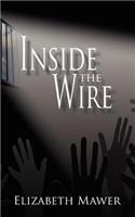 Inside the Wire