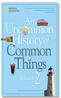 Uncommon History of Common Things 2