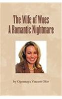 Wife of Woes a Romantic Nightmare