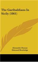 Garibaldians In Sicily (1861)