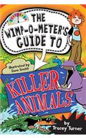 The Wimp-O-Meter's Guide to Killer Animals