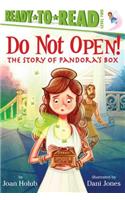 Do Not Open!: The Story of Pandora's Box (Ready-To-Read Level 2)