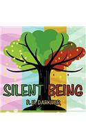 Silent Being