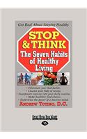 Stop & Think: The Seven Habits of Healthy Living (Easyread Large Edition)