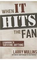 When It Hits the Fan