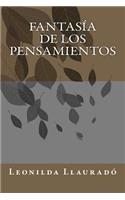 Fantasía de los Pensamientos: (Spanish)