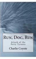 Run, Doc, Run: Attack of the Petty Tyrants(English)