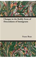 Changes in the Bodily Form of Descendants of Immigrants