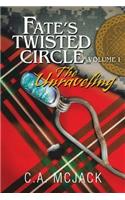 Fate's Twisted Circle Vol. 1