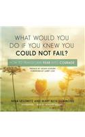 What Would You Do If You Knew You Could Not Fail? Lib/E