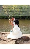 Balancing the Art and Business of Wedding Photography, Volume 1