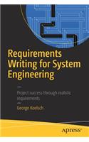 Requirements Writing for System Engineering