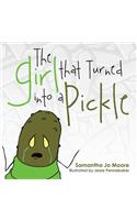 The Girl That Turned Into a Pickle