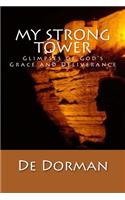 My Strong Tower: Glimpses of God's Grace and Deliverance(English)