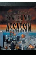 Thy Wicked Mind Thy Name Is Assassin