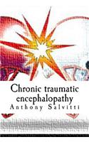 Chronic traumatic encephalopathy