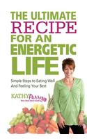 The Ultimate Recipe for an Energetic Life