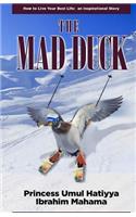 Mad Duck