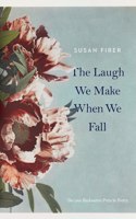Laugh We Make When We Fall