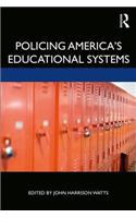 Policing America's Educational Systems