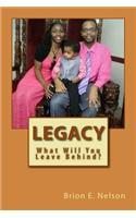 Legacy: What Will You Leave Behind?