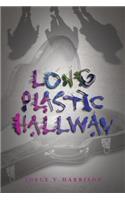 Long Plastic Hallway