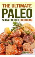 The Ultimate Paleo Slow Cooker Cookbook