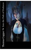 Into the Path of Darkness