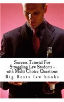 Success Tutorial For Struggling Law Students - with Multi Choice Questions